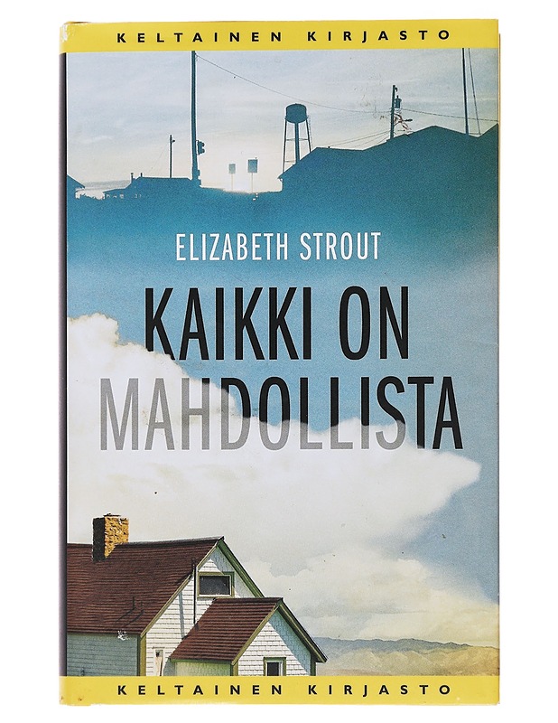 Kaikki on mahdollista - Strout, Elizabeth - Romaanit ja novellit - 10105475188 - 0