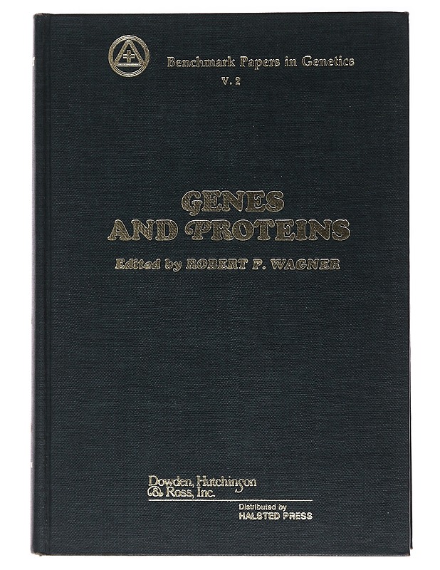 Genes and proteins : Benchmark papers in genetics v. 2 - Wagner, Robert P. - Tietokirjat ja oppaat - 10105475205 - 0
