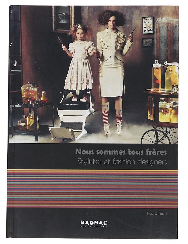Nous sommes tous frères - Stylistes et fashion designers - Diman, Paz - Tietokirjat ja oppaat - 10105475211 - 0