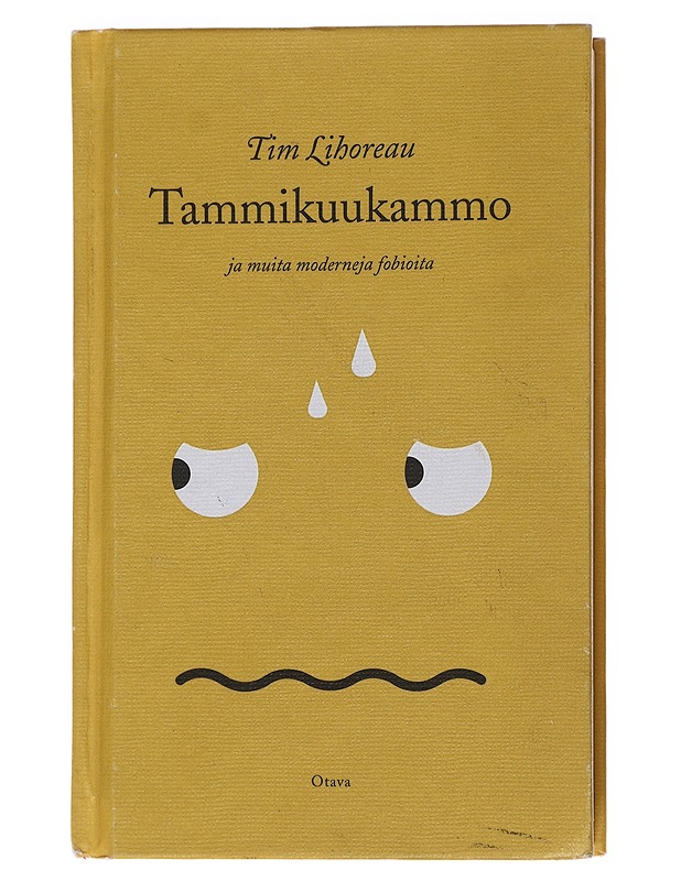 Tammikuukammo ja muita moderneja fobioita - Lihoreau, Tim - Harrastekirjat - 10105475242 - 0