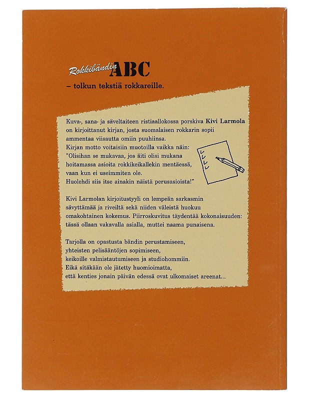 Rokkibändin ABC : käytännön opas keikkailevalle muusikolle - Kivi Larmola - Musiikki- ja elokuvakirjat - 10105475293 - 1