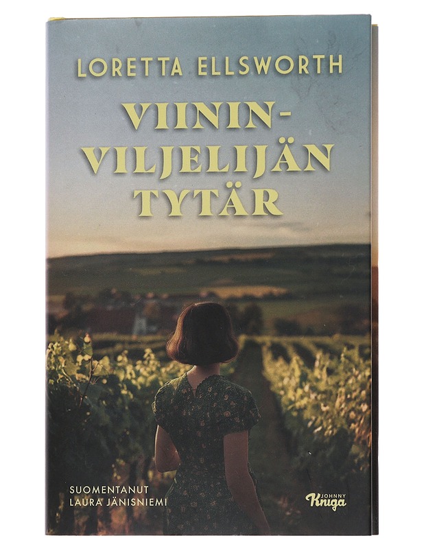 Viininviljelijän tytär - Ellsworth, Loretta - Romaanit ja novellit - 10105475337 - 0