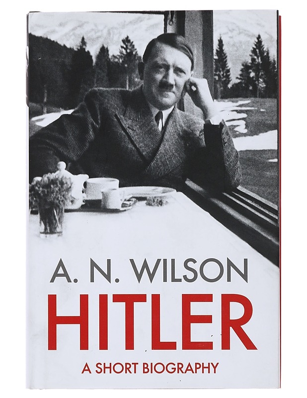 Hitler : a short biography - A. N. Wilson - Elämäkerrat ja muistelmat - 10105475354 - 0