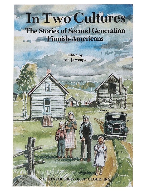 In two cultures: the stories of second generation finnish-americans - Aili Järvenpää - Elämäkerrat ja muistelmat - 10105475364 - 0