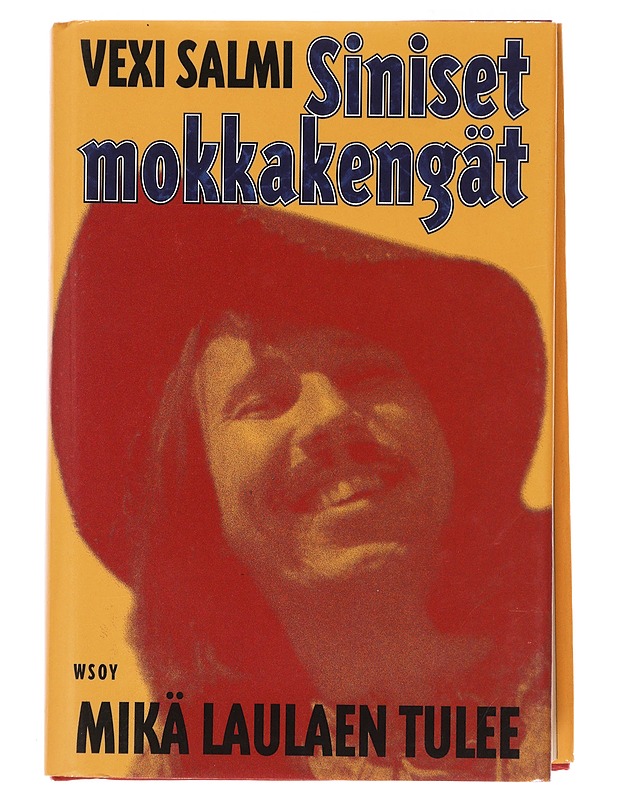 Siniset mokkakengät ; Mikä laulaen tulee - Vexi Salmi - Elämäkerrat ja muistelmat - 10105475369 - 0