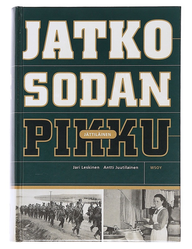 Jatkosodan pikkujättiläinen - Leskinen, Jari - Historiakirjat - 10105475426 - 0