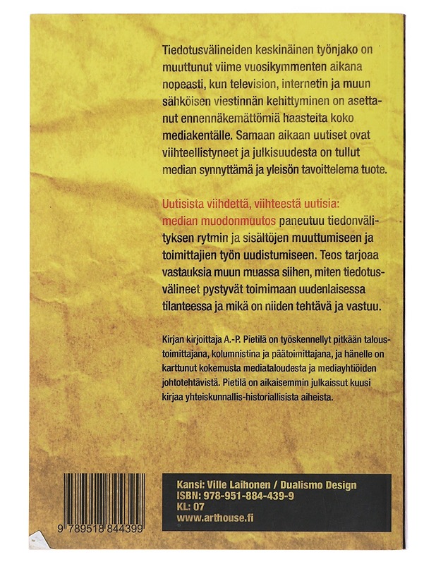 Uutisista viihdettä, viihteestä uutisia : median muodonmuutos - A.-P. Pietilä - Tietokirjat ja oppaat - 10105475480 - 1