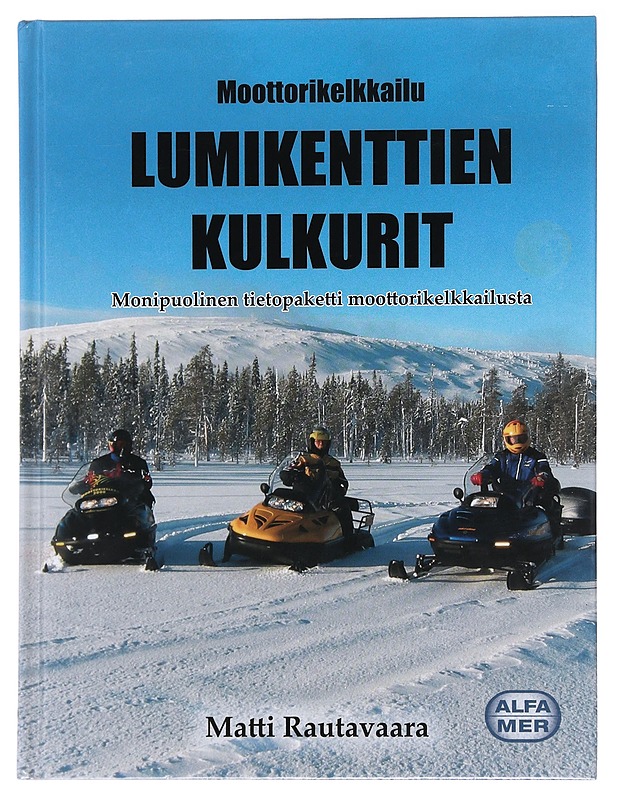 Lumikenttien kulkurit - Rautavaara, Matti - Tietokirjat ja oppaat - 10105475501 - 0