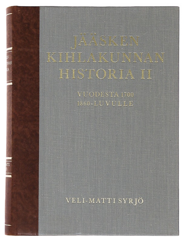 Jääsken kihlakunnan historia. 2 : Suuresta Pohjan sodasta 1860-luvulle - Veli-Matti Syrjö - Historiakirjat - 10105475509 - 0
