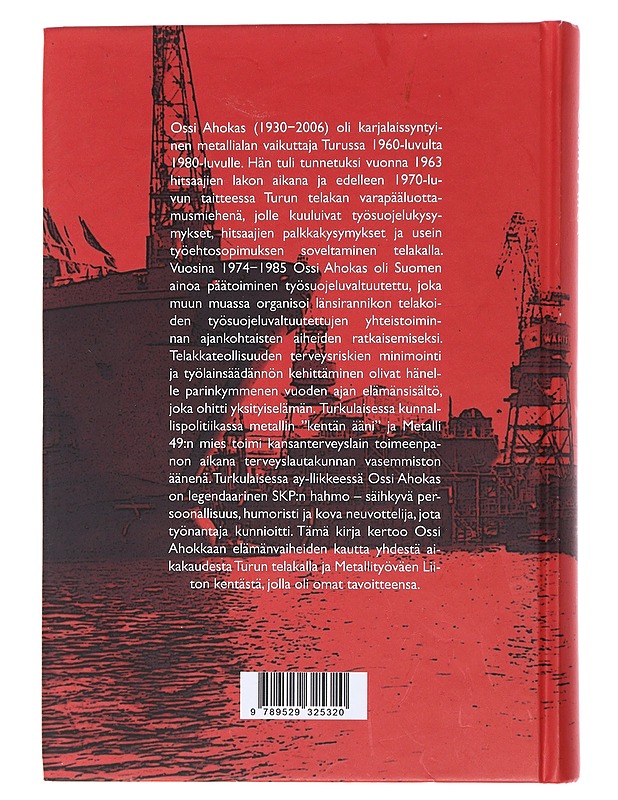 Ossin aika : palkkakysymyksiä ja työsuojelua Turun telakalla 1950-luvulta 1980-luvulle - Pentti Mäkelä - Elämäkerrat ja muistelmat - 10105475524 - 1