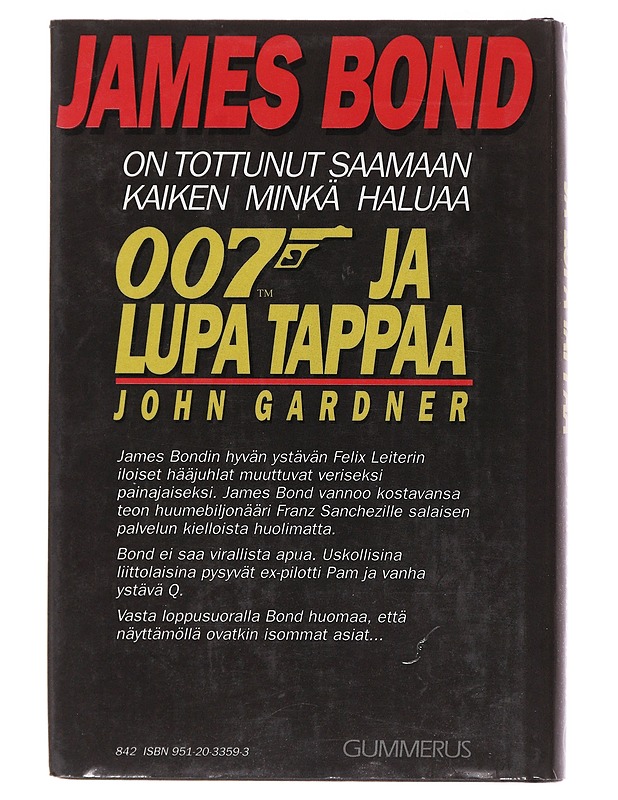 007 ja lupa tappaa : Michael G. Wilsonin ja Richard Maibaumin elokuvasta - Gardner, John - Jännitys ja dekkarit - 10105475561 - 1