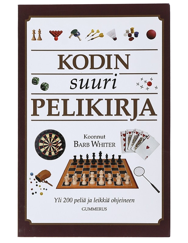 Kodin suuri pelikirja - Whiter, Barb - Tietokirjat ja oppaat - 10105475578 - 0