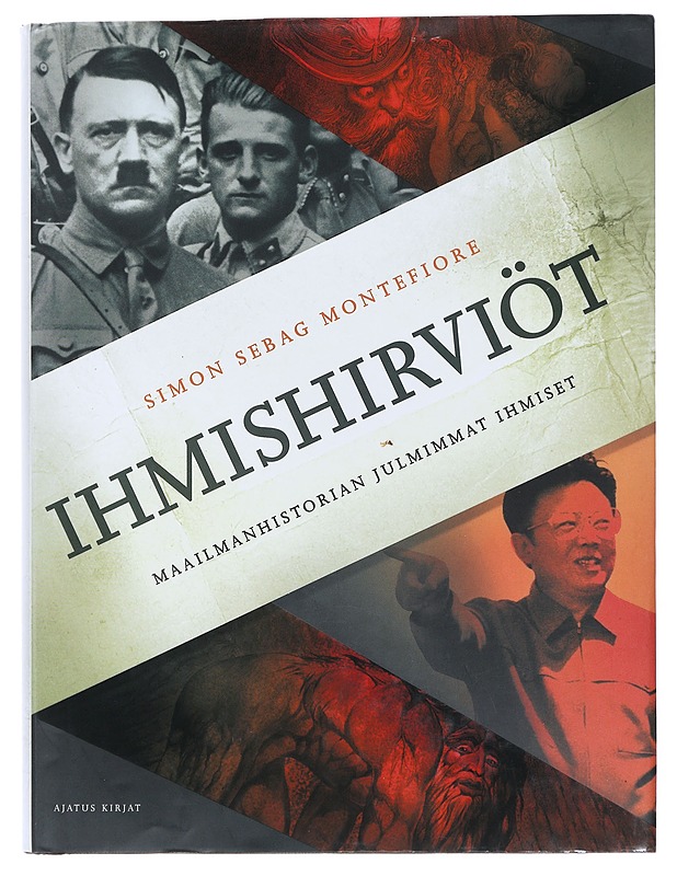 Ihmishirviöt : maailmanhistorian julmimmat ihmiset - Sebag Montefiore, Simon - Elämäkerrat ja muistelmat - 10105475587 - 0