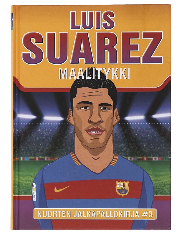 Luis Suarez : maalitykki - Oldfield, Tom - Nuorten kirjat - 10105475588 - 0