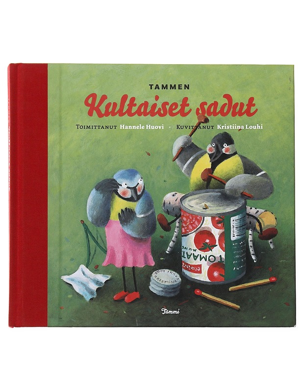 Tammen kultaiset sadut : satuja musiikista - Huovi, Hannele - Lastenkirjat - 10105475605 - 0