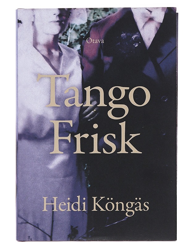 Tango Frisk - Köngäs, Heidi - Romaanit ja novellit - 10105475662 - 0