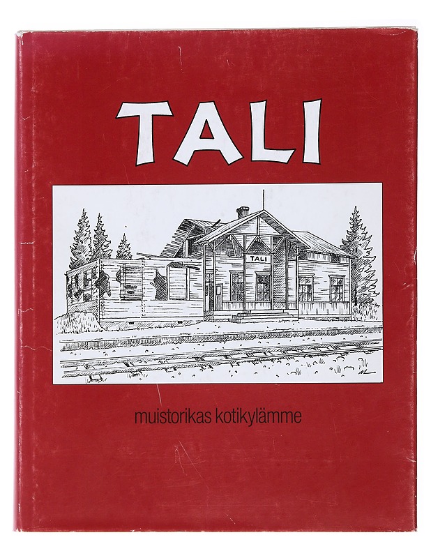 Tali : muistorikas kotikylämme - Veikko Keltanen - Elämäkerrat ja muistelmat - 10105475697 - 0