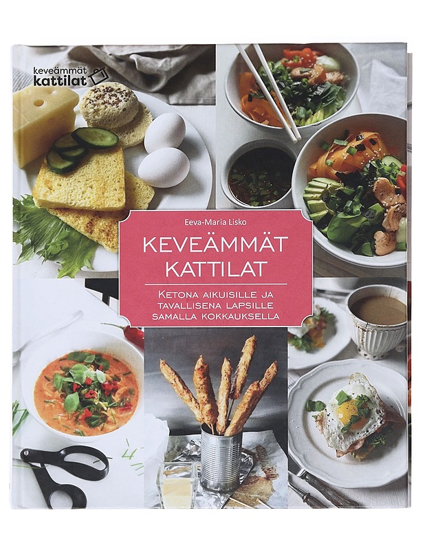 Keveämmät kattilat : ketona aikuisille ja tavallisena lapsille samalla kokkauksella - Lisko, Eeva-Maria - Ruokakirjat - 10105475741 - 0