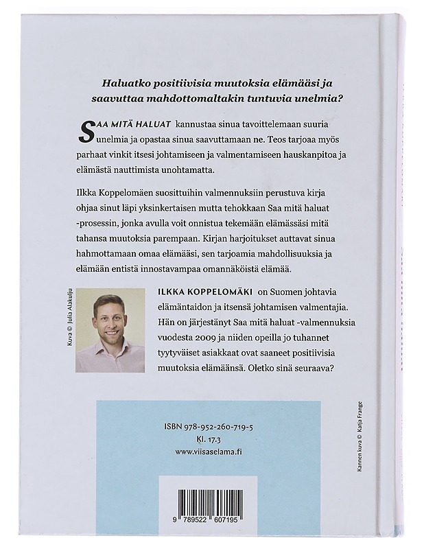 Saa mitä haluat / opas omannäköisen elämän toteuttamiseen - Koppelomäki, Ilkka - Hyvinvointikirjat - 10105475787 - 1