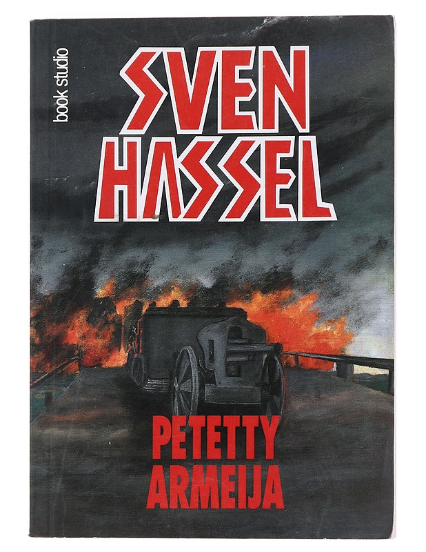 Petetty armeija - Hassel, Sven - Romaanit ja novellit - 10105475801 - 0