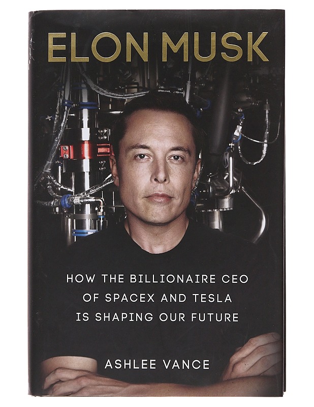 Elon Musk : how the billionaire CEO of SpaceX and Tesla is shaping our future - Ashlee Vance - Elämäkerrat ja muistelmat - 10105475814 - 0