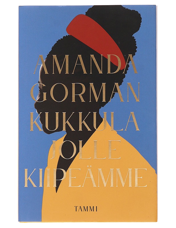 Kukkula jolle kiipeämme - Gorman, Amanda - Romaanit ja novellit - 10105475815 - 0