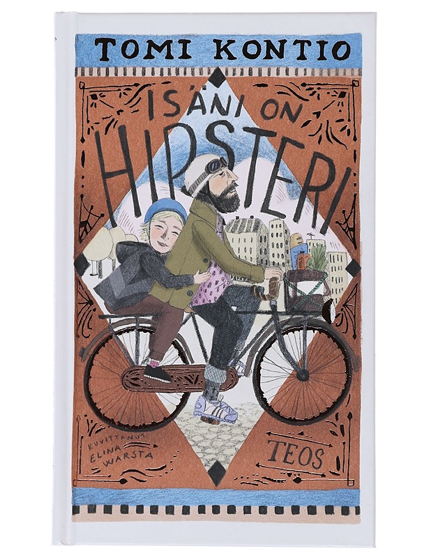 Isäni on hipsteri - Kontio, Tomi - Lastenkirjat - 10105475836 - 0