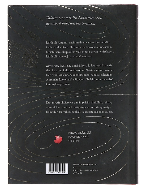 Kurittomat : jumalattaria, nykynaisia ja muita kauheita akkoja - Pulakka, Kaisa - Historiakirjat - 10105475851 - 1