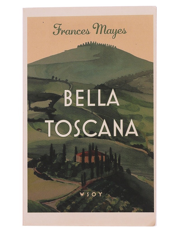 Bella Toscana - Mayes, Frances - Romaanit ja novellit - 10105475850 - 0