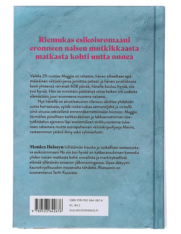 No siis tosi hyvää - Heisey, Monica - Romaanit ja novellit - 10105475881 - 1