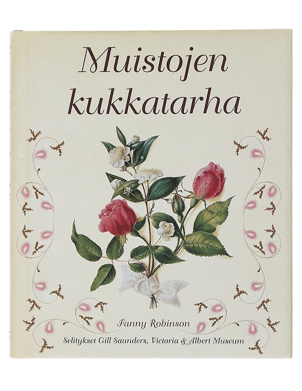 Muistojen kukkatarha - Robinson, Fanny - Tietokirjat ja oppaat - 10105475898 - 0