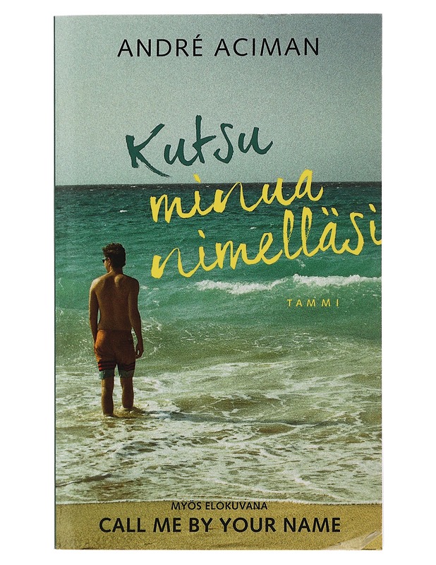 Kutsu minua nimelläsi - Aciman, André - Romaanit ja novellit - 10105475927 - 0