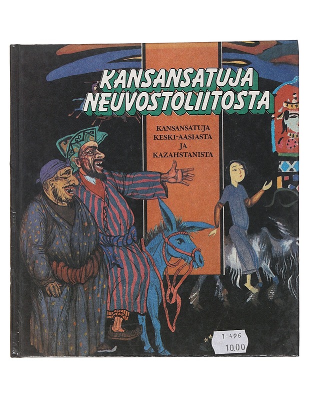Kansansatuja Neuvostoliitosta : kansansatuja Keski-Aasiasta ja Kazahstanista - Bablojan, Robert - Lastenkirjat - 10105475948 - 0