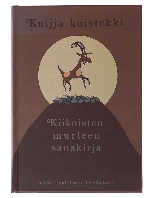 Kuijja kuistekki : Kiikoisten murteen sanakirja - Yli-Nokari, Timo - Tietokirjat ja oppaat - 10105475976 - 0
