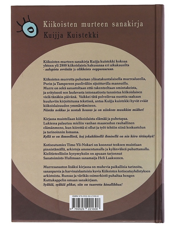 Kuijja kuistekki : Kiikoisten murteen sanakirja - Yli-Nokari, Timo - Tietokirjat ja oppaat - 10105475976 - 1