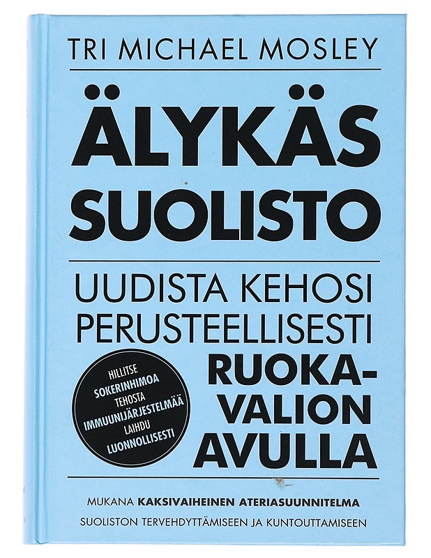 Älykäs suolisto - Mosley, Michael - Tietokirjat ja oppaat - 10105475980 - 0