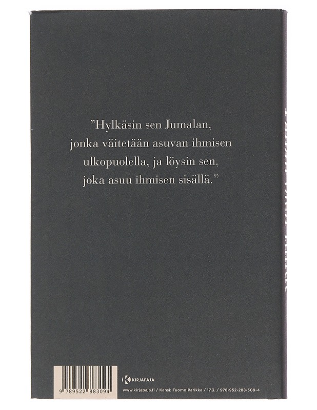 Tähän olen tullut : kirja merkityksen löytymisestä - Tommy Hellsten - Tietokirjat ja oppaat - 10105475992 - 1