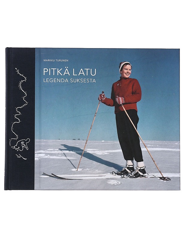 Pitkä latu : legenda suksesta - Markku Turunen - Historiakirjat - 10105476007 - 0