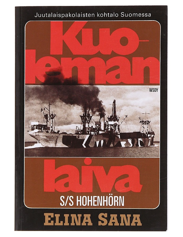 Kuoleman laiva S/S Hohenhörn - Elina Sana - Historiakirjat - 10105476050 - 0