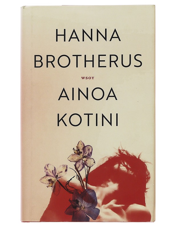 Ainoa kotini - Brotherus, Hanna - Romaanit ja novellit - 10105476078 - 0