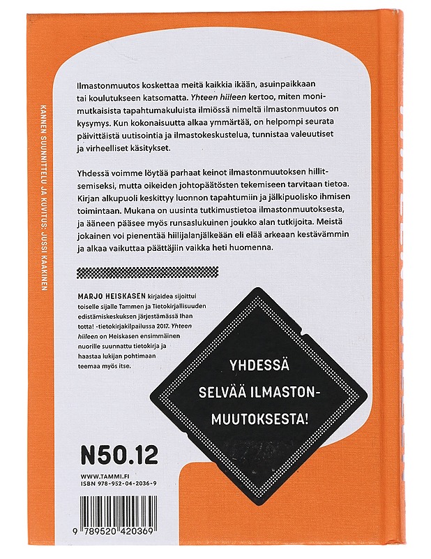 Yhteen hiileen - Heiskanen, Marjo - Tietokirjat ja oppaat - 10105476102 - 1