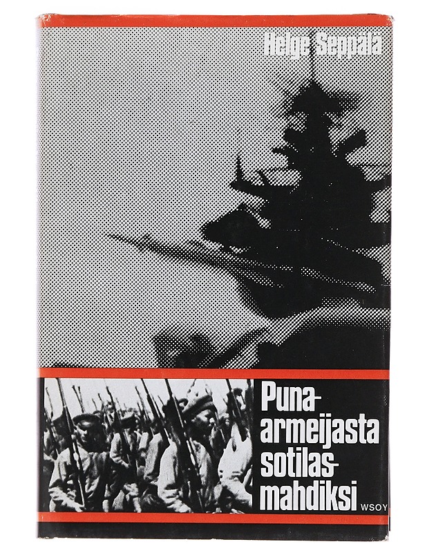 Puna-armeijasta sotilasmahdiksi - Helge Seppälä - Historiakirjat - 10105476121 - 0