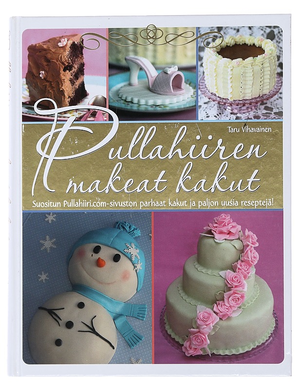 Pullahiiren makeat kakut - Taru Vihavainen - Ruokakirjat - 10105476123 - 0