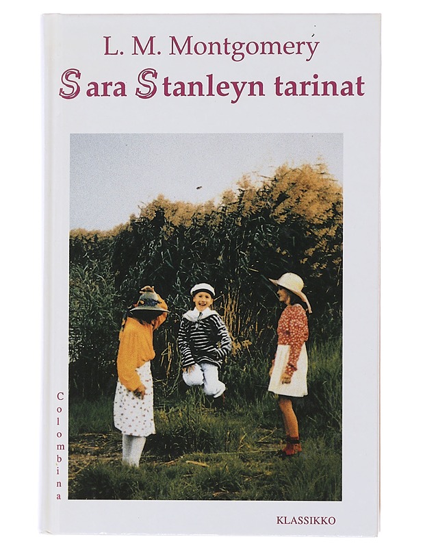 Sara Stanleyn tarinat - Montgomery, L. M. - Nuorten kirjat - 10105476128 - 0
