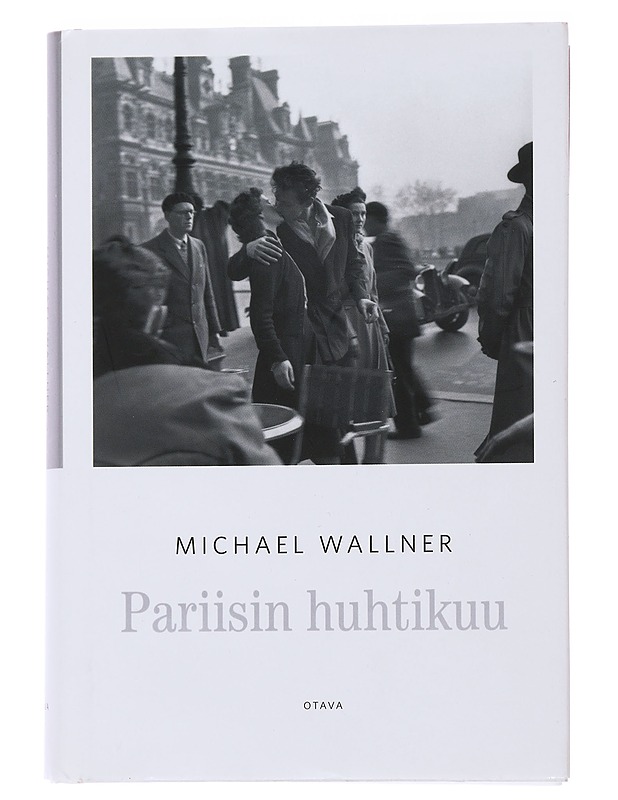 Pariisin huhtikuu - Wallner, Michael - Romaanit ja novellit - 10105476141 - 0