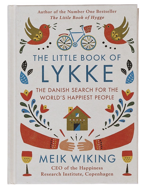The little book of lykke : the Danish search for the world's happiest people - Meik Wiking - Tietokirjat ja oppaat - 10105476158 - 0