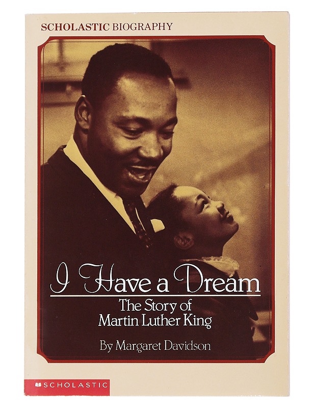 I Have a Dream : the Story of Martin Luther King - Davidson, Margaret - Elämäkerrat ja muistelmat - 10105476178 - 0