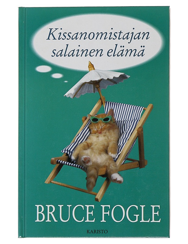 Kissanomistajan salainen elämä - Fogle, Bruce - Tietokirjat ja oppaat - 10105476201 - 0