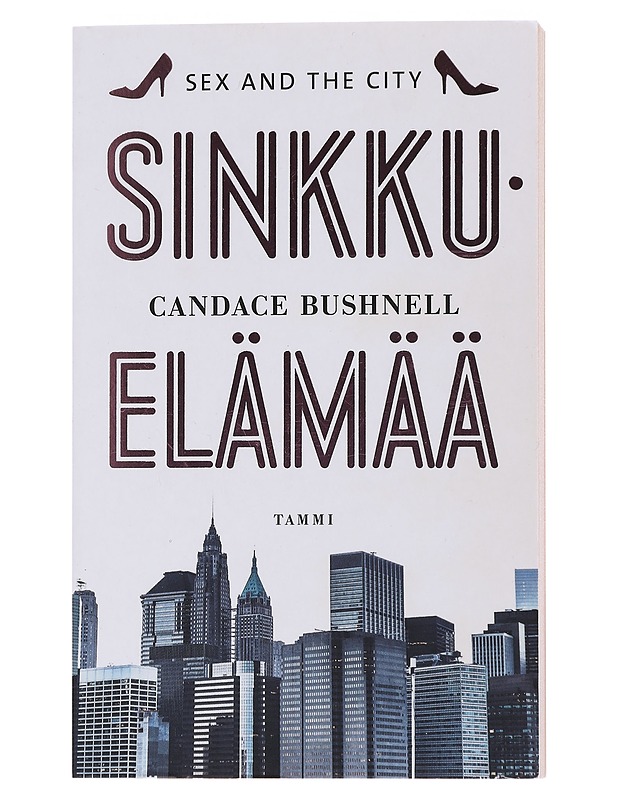 Sinkkuelämää - Bushnell, Candace - Romaanit ja novellit - 10105476251 - 0