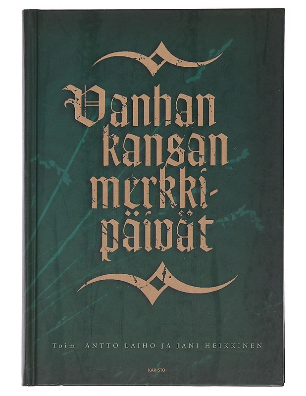 Vanhan kansan merkkipäivät - Laiho, Antto - Historiakirjat - 10105476320 - 0